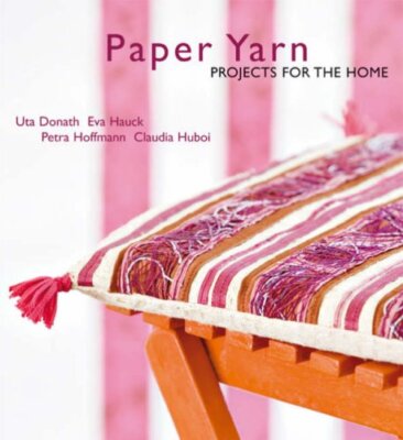 Paper Yarn: Projects for the Home