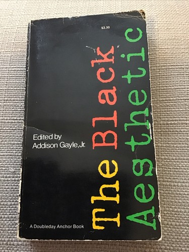 The Black Aesthetic Addison Gayle Jr. 1. Taschenbuch Aufl. Doubleday Anchor 1972