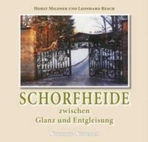 Schorfheide Zwischen Glanz Und Entgleisung Leonhard Resch (u. A.) Buch