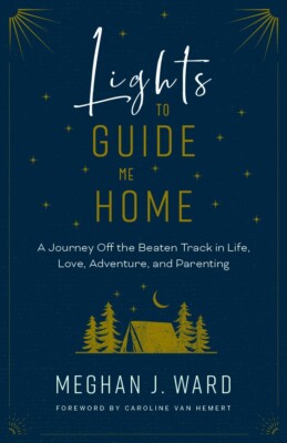 Lights To Guide Me Home by Meghan J. Ward 2022 Paperback