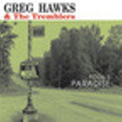 Hawks, Greg & the Tremblers - Fool's Paradise (CD) - COUNTRY *NEW*