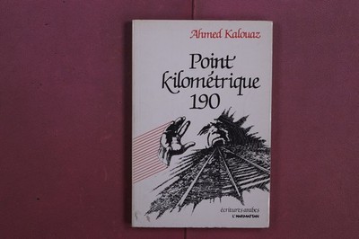 372420 Ahmed Kalouaz POINT KILOMÉTRIQUE 190 Editions L'Harmattan