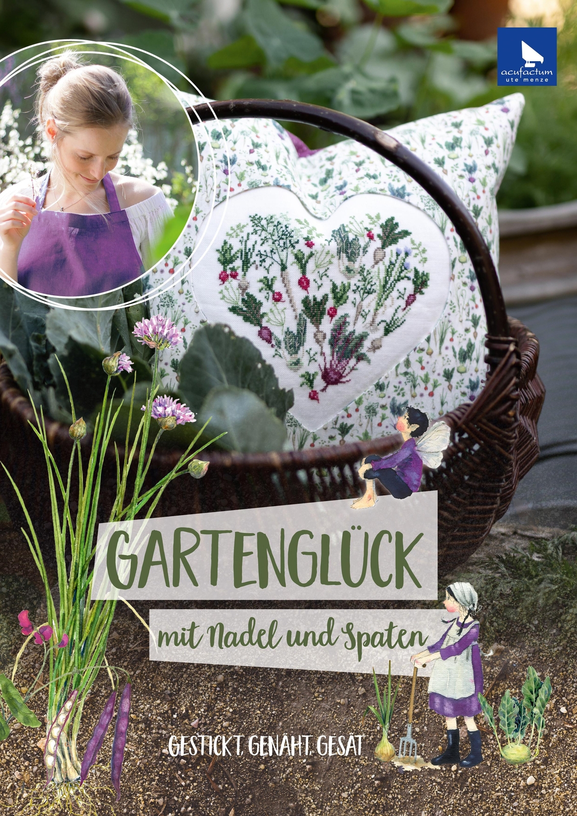 Gartenglück Mit Nadel Und Spaten Gestrickt, Genäht, Gesät Daniela