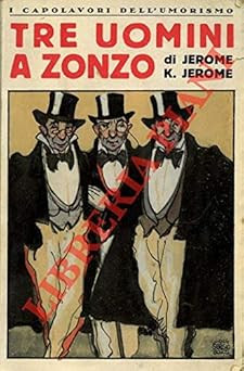 Jerome J.K. - THREE MEN A ZONZO [Unknown Binding] JEROME K(Lapka) Jer