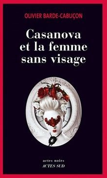 Casanova et la femme sans visage : Une enquête du c... | Buch | Zustand sehr gut