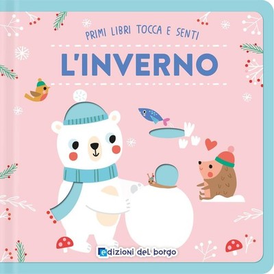 Der Winter. Erste Bücher berühren Gefühle. Ediz. farbig [Boardbook] [21.10.2025] A