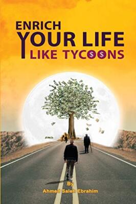 Enrich Your Life Like Tycoons by EBRAHIM  New 9781796594638 Fast Free Shipping-