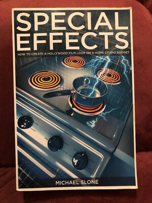 Special Effects : How to Create a Hollywood Film Look on a Home Budget - Slone