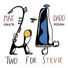 Max Ionata and Dado Moroni - Two for Stevie CD Via Veneto Jazz