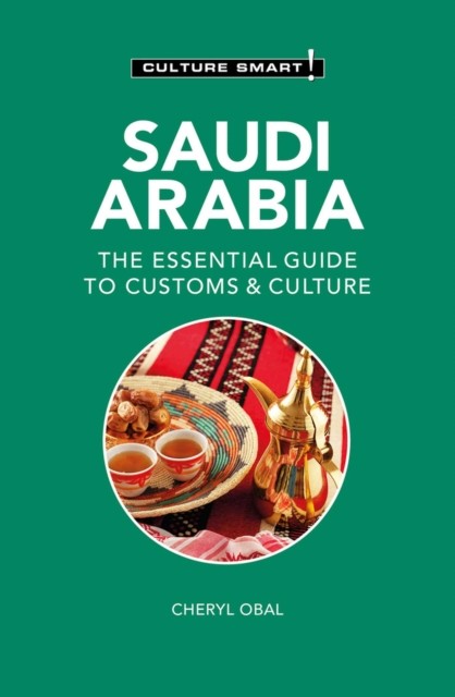 Culture Smart! Saudi Arabia by Cheryl Obal (Paperback Book)
