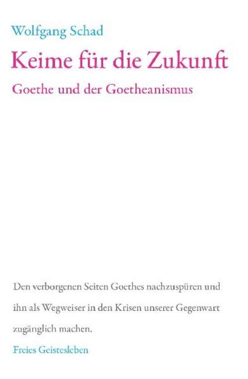 Keime für die Zukunft Wolfgang Schad