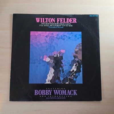 Wilton Felder - 12'' Vinyl - (No Matter How High I Get) I'll Still Be Looking Up