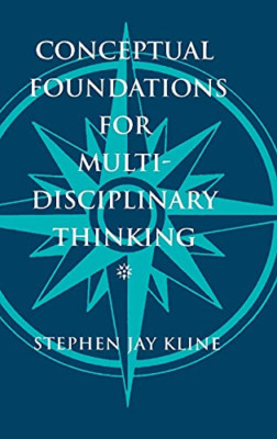 Conceptual Foundations for Multidisciplinary Thinking - HardBack NEW Stephen J.