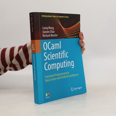 OCaml Scientific Computing: Functional Programming in Data Science and