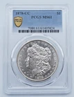 1878-CC Morgan Silver Dollar PCGS MS61 Gold Shield Label - T188