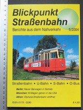 Blickpunkt Straßenbahn Berichte aus dem Nahverkehr 5/2004 Berlin; München; Athen