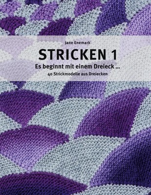 Stricken 1 - Es beginnt mit einem Dreieck | 40 Strickmodelle aus Dreiecken