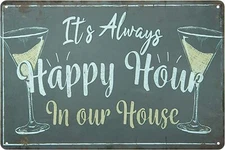 It's Always Happy Hour In Our House Metal Tin Sign Bar Pub Man Cave Wall