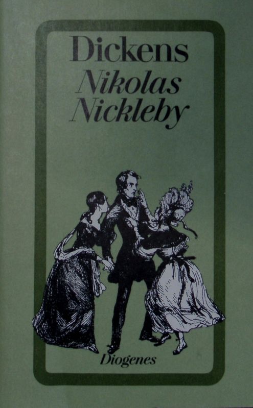 Nikolas Nickleby. Roman. Dickens,  Charles,