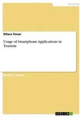 Dilara Torun | Usage of Smartphone Applications in Tourism | Taschenbuch (2011)