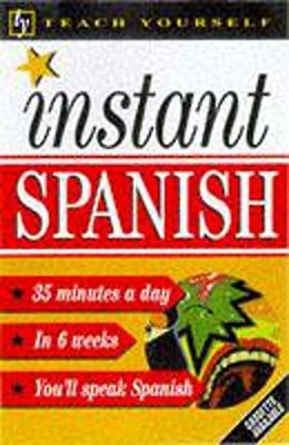 Teach Yourself Instant Spanish (TYL) by Smith, Elisabeth 0340705043