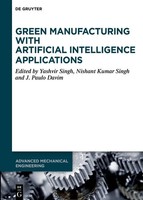 Green Manufacturing With Artificial Intelligence Applications | Singh (U. A.)