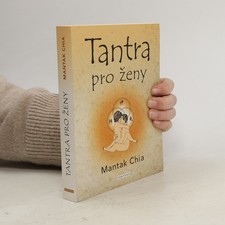 Tantra pro ženy  |  Mantak Chia