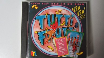 Tutti Frutti-Super sexy Italo Hit Mix Album (1990) Cin Cin Girls, Monique.. [CD]