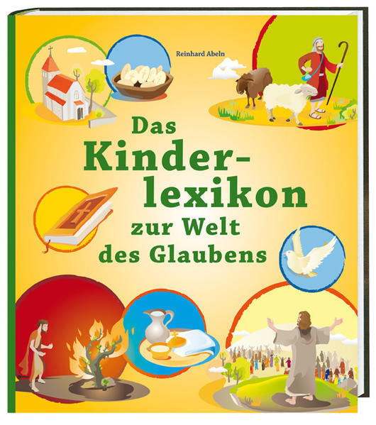 Das Kinderlexikon Zur Welt Des Glaubens | Reinhard Abeln | 2011 |