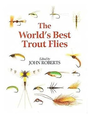 Die Besten Forellenfliegen Von John Roberts