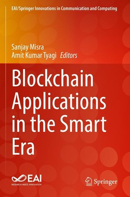 Blockchain Applications in the Smart Era Amit Kumar Tyagi