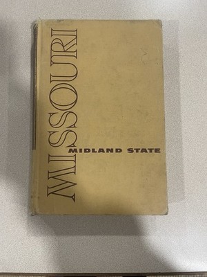 Missouri: A History - Midland State - Collins & Snider - 1955 Textbook