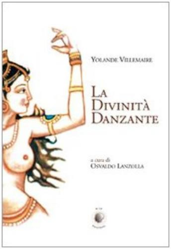 Иоланда Вильмер О. Ланцолла Божественный танец (Твердая обложка) (ИМПОРТ ИЗ Великобритании)