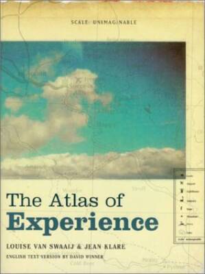 Atlas of Experience - Hardcover By Swaaij, Louise Van - GOOD