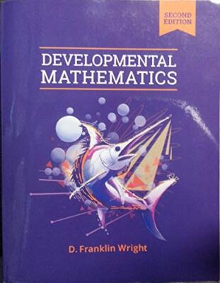 Developmental Mathematics 2e Textbook by D. Franklin Wright
