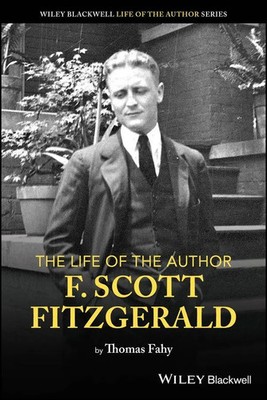 The Life of the Author: F. Scott Fitzgerald | Thomas Fahy | Englisch | Buch