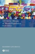 A Concise History of World Population: Fourth Edition  paperback Used - Good