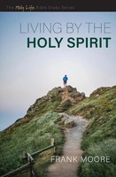 Frank Moore | Living By The Holy Spirit | Taschenbuch | Englisch (2021)