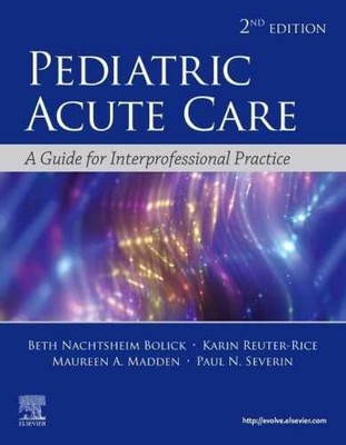 Pediatric Acute Care: A Guide - Paperback, by Bolick DNP PPCNP-BC - Acceptable n