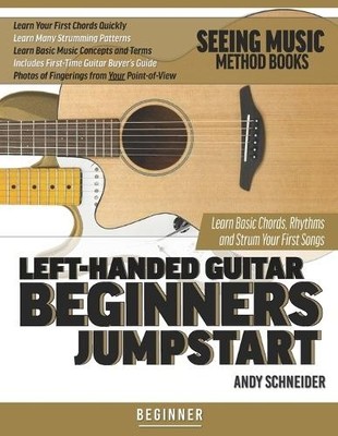 Andy Schneider Left-Handed Guitar Beginners Jumpstart (Taschenbuch) Seeing Music