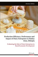 Production Efficiency, Performance And Impact Of Dairy Enterprises In Hadiya...