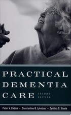 Practical Dementia Care by Rabins, Peter V.,L...