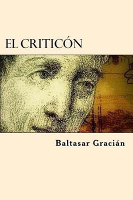 Baltasar Gracian El Criticon (Spanish Edition) (Taschenbuch)