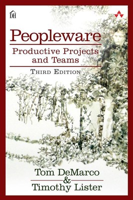 Peopleware Productive Projects and Teams Tom DeMarco (u. a.) Taschenbuch 2013