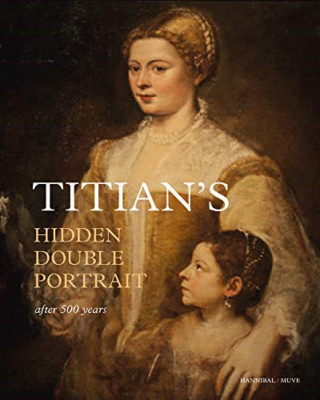 Titian's Hidden Double Portrait - Hardback NEW Artemieva, Irin 31/10/2019