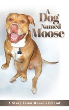 Christopher J Akelian A Dog named Moose (Paperback)