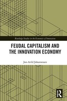 Feudal Capitalism And The Innovation Economy | Jon-Arild Johannessen | Buch