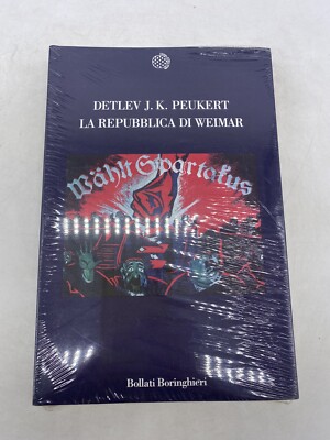 DETLEV J.K. PEUKERT - DIE WEIMARER REPUBLIK - BORINGHIERI GESTEMPELT