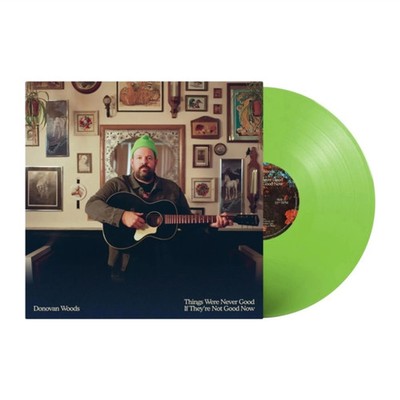 Donovan Woods Things Were Never Good If They're Not Good Now NEW LP Free US Ship