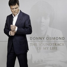 Donny Osmond: The Soundtrack of My Life